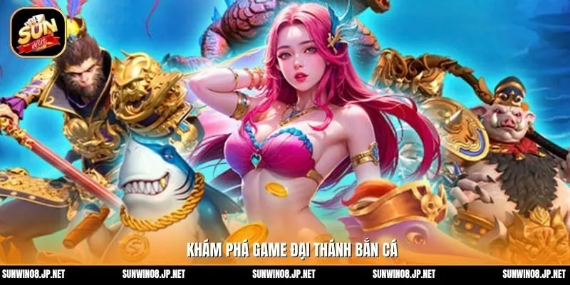 Đại Thánh Bắn Cá có gì thú vị?